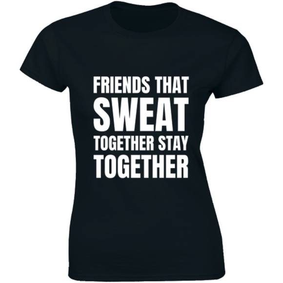 Friends That Sweat Together Stay Together T-shirt - Picture 1 of 3